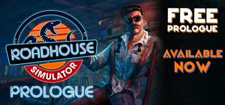 Roadhouse Simulator - Prologue