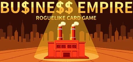 ROGUELIKE CARD GAME:BUSINESS EMPIRE
