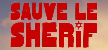 Sauve le Shérif !