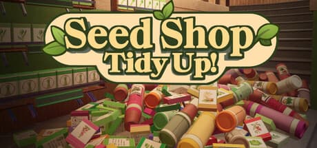 Seed Shop: Tidy Up!