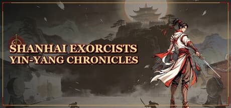 Shanhai Exorcist: Yin-Yang Chronicles