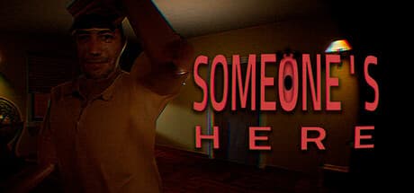 Someone's Here