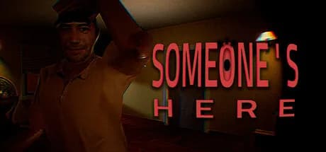 Someone's Here