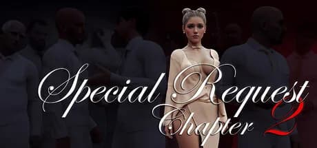 Special Request: Chapter 2