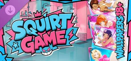 SQUIRT GAME 💦 - WALLPAPERS 18+