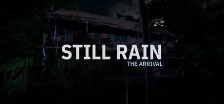 Still Rain: The Arrival