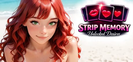 Strip Memory: Unlocked Desires