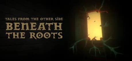 Tales from the Other Side: Beneath the Roots