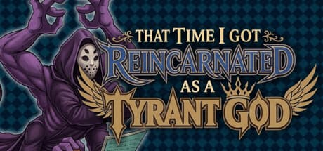 That Time I Got Reincarnated as a Tyrant God