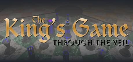 The King's Game: Through the Veil