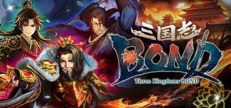 Three Kingdoms:BOND