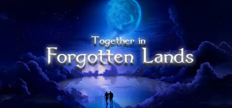 Together in Forgotten Lands