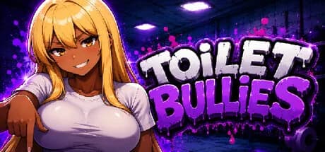 Toilet Bullies