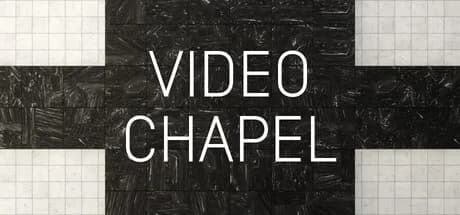 VIDEO CHAPEL