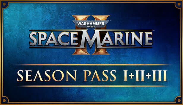 Warhammer 40,000: Space Marine 2 - Season Pass 1 + 2 + 3