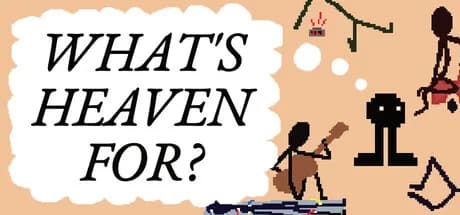 What's Heaven For?