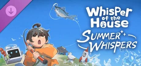 Whisper of the House - Summer Whispers