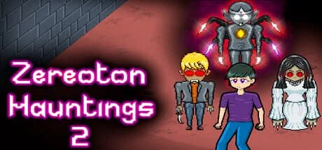 Zereoton Hauntings 2