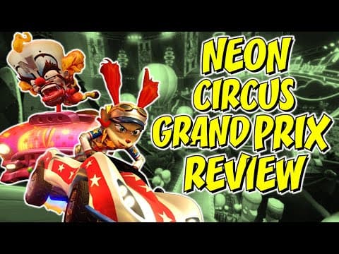 Crash Team Racing Nitro Fueled: Neon Circus Grand Prix Review