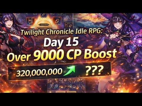 Twilight chronicle idle - Day 15 over 9000 CP boost