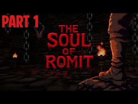 The Soul Of Romit Gameplay Part 1
