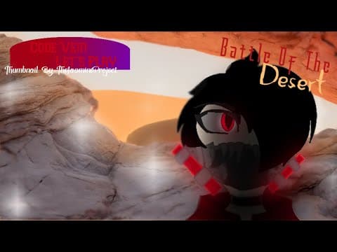 (_Code Vein #16_) A Battles In a Desert{Part 1}