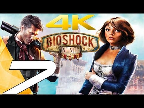 BioShock Infinite - Gameplay Walkthrough Part 7 - Shantytown War [4K 60FPS]