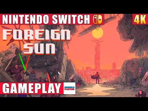 Foreign Sun Nintendo Switch 1 Gameplay in 4K