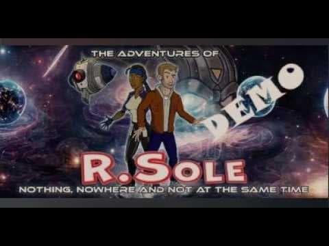 The Adventures Of R.Sole: Nothing, Nowhere & Not At The Same Time - FIRST LOOK