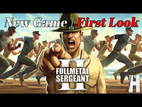 Full Metal Sergeant 2 | First Look | New Game