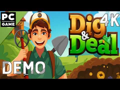 Dig & Deal Demo Gameplay Walkthrough [4K PC GAME] - No Commentary