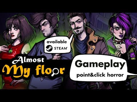 Almost my floor -  indie point and click horror detective story gameplay.