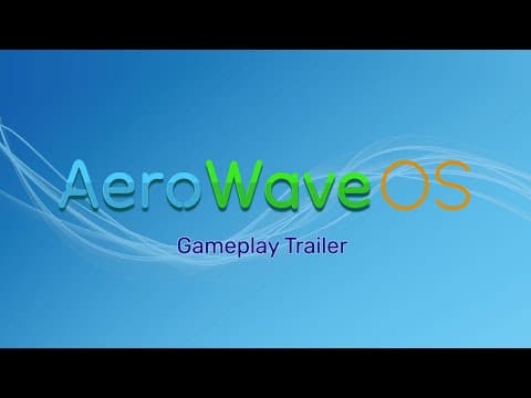 AeroWave OS - Alpha Build Gameplay Trailer