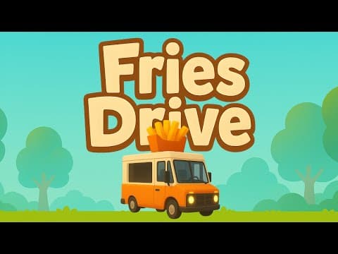 Fries Drive - First 30 Minutes Of Gameplay