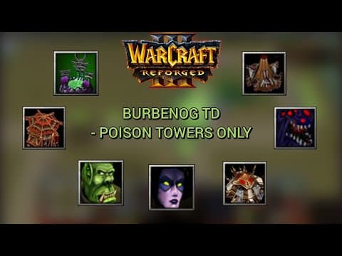 WARCRAFT 3 - BURBENOG TD #1 - POISON BUILDER - SOLO GAMEPLAY 