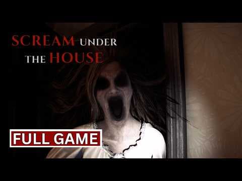 Scream under the house ALL ENDINGS | Full Game | Walkthrough Gameplay No Commentary
