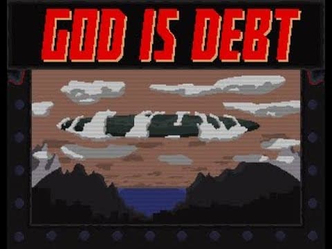 God Is Debt (Game Jam Version) [Playthrough]