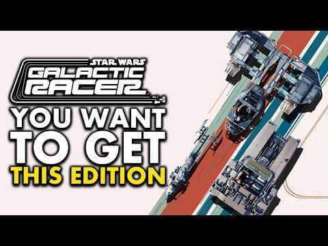 Star Wars Galactic Racer Standard VS Deluxe VS Collector's (Which Edition To Buy)