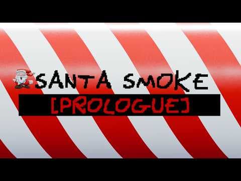 Santa Smoke: Prologue (Steam Trailer)