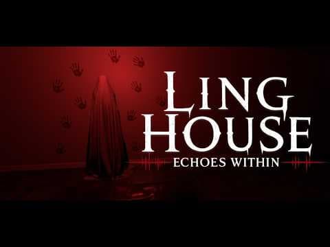Ling House: Echoes Within Gameplay trailer