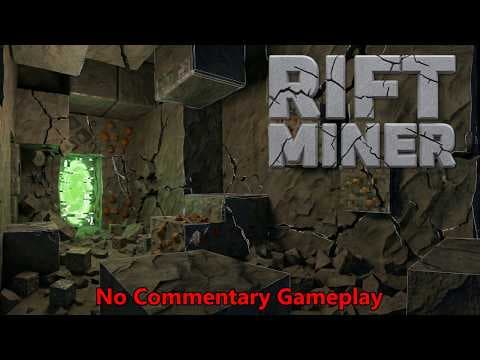 Rift Miner | No Commentary Gameplay