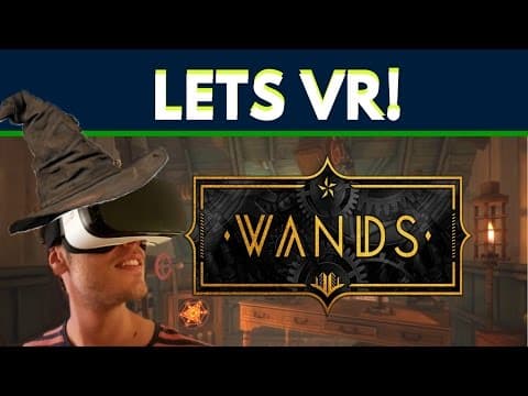 LET'S VR #9: Wands - GearVR Gameplay