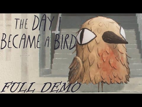 The Day I Became A Bird - Full Demo