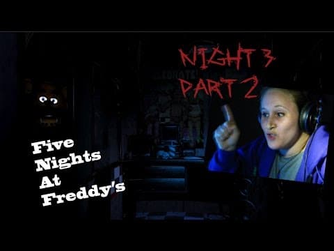 Five Nights at Freddy's | Foxy's First Time | Night 3 - Part 2